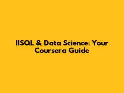 IISQL & Data Science: Your Coursera Guide