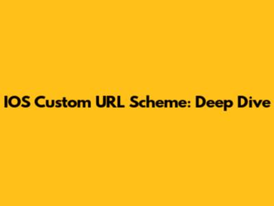 IOS Custom URL Scheme: Deep Dive