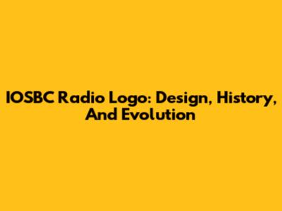 IOSBC Radio Logo: Design, History, And Evolution