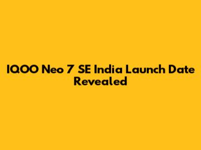 IQOO Neo 7 SE India Launch Date Revealed