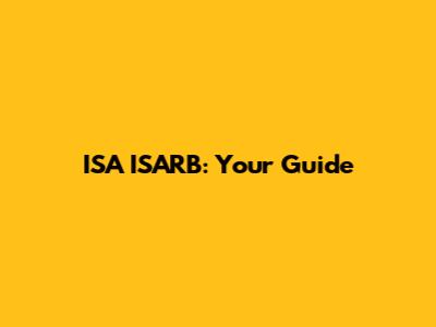 ISA ISARB: Your Guide