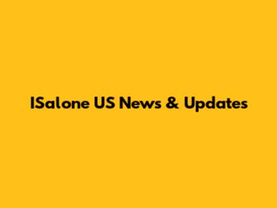 ISalone US News & Updates