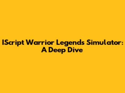 IScript Warrior Legends Simulator: A Deep Dive