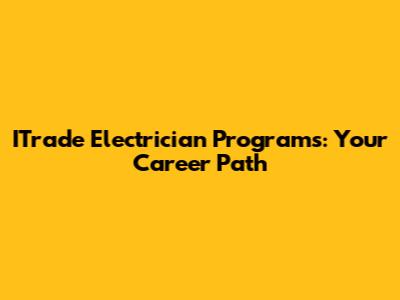 ITrade Electrician Programs: Your Career Path