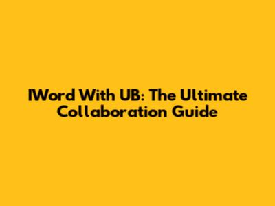 IWord With UB: The Ultimate Collaboration Guide