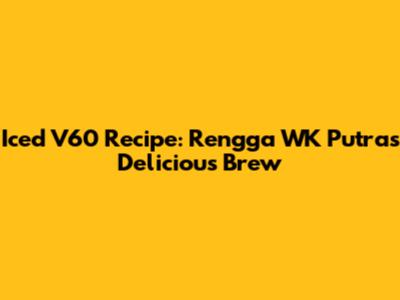 Iced V60 Recipe: Rengga WK Putra's Delicious Brew