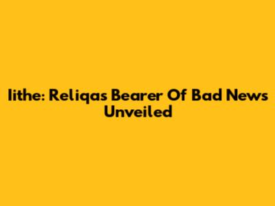 Iithe: Reliqa's 'Bearer Of Bad News' Unveiled