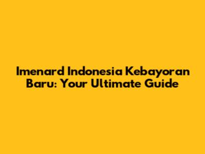 Imenard Indonesia Kebayoran Baru: Your Ultimate Guide