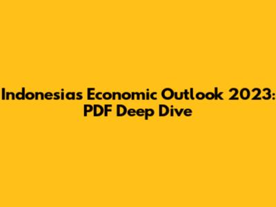 Indonesia's Economic Outlook 2023: PDF Deep Dive
