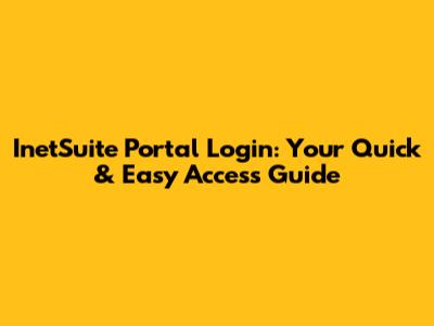 InetSuite Portal Login: Your Quick & Easy Access Guide