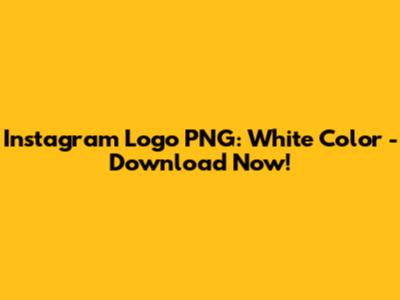 Instagram Logo PNG: White Color - Download Now!