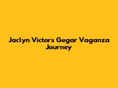 Jaclyn Victor's Gegar Vaganza Journey