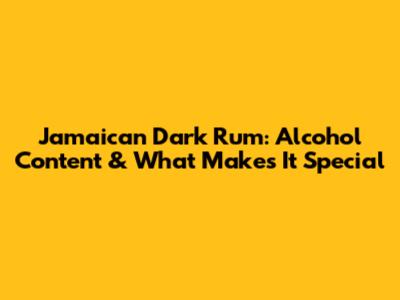 Jamaican Dark Rum: Alcohol Content & What Makes It Special