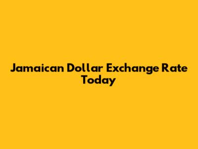 Jamaican Dollar Exchange Rate Today