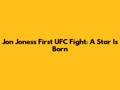 Jon Jones's First UFC Fight: A Star Is Born