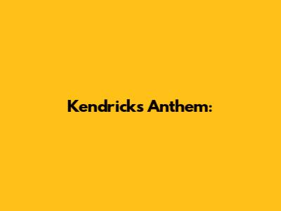 Kendrick's Anthem: 