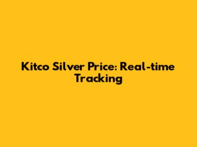 Kitco Silver Price: Real-time Tracking