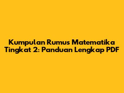 Kumpulan Rumus Matematika Tingkat 2: Panduan Lengkap PDF