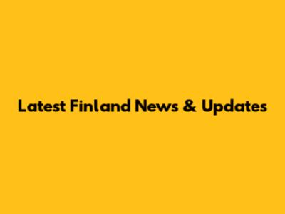 Latest Finland News & Updates