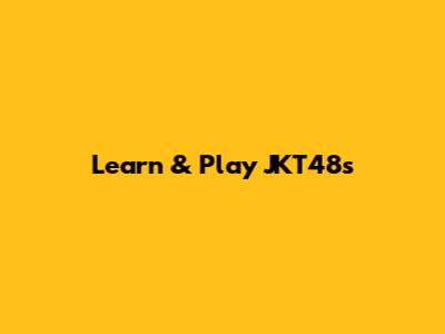 Learn & Play JKT48's 