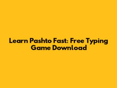 Learn Pashto Fast: Free Typing Game Download