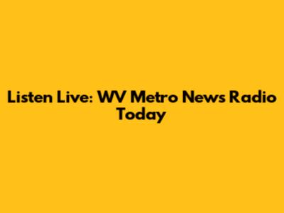 Listen Live: WV Metro News Radio Today