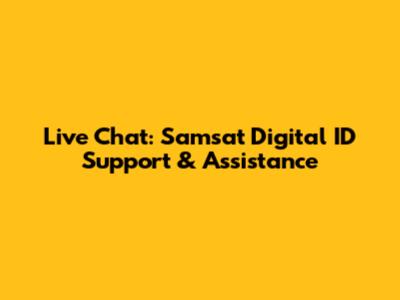 Live Chat: Samsat Digital ID Support & Assistance