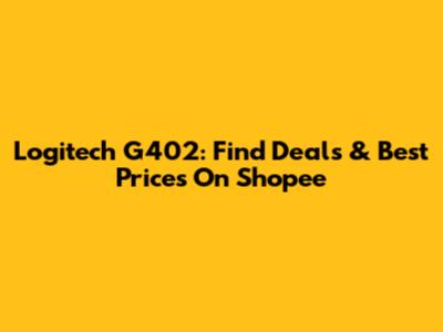 Logitech G402: Find Deals & Best Prices On Shopee