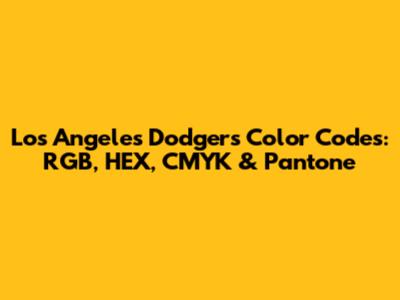 Los Angeles Dodgers Color Codes: RGB, HEX, CMYK & Pantone