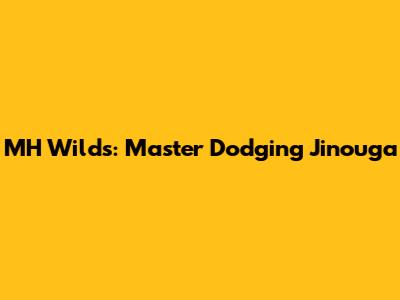 MH Wilds: Master Dodging Jinouga