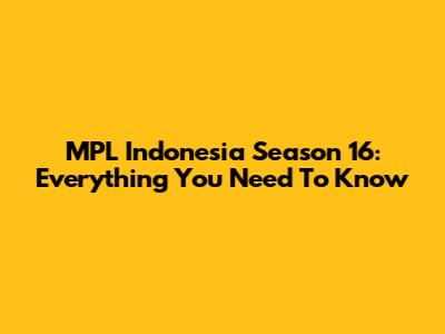 MPL Indonesia Season 16: Everything You Need To Know