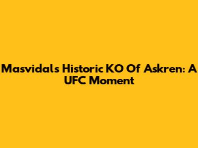 Masvidal's Historic KO Of Askren: A UFC Moment