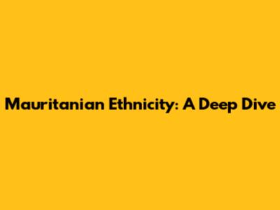 Mauritanian Ethnicity: A Deep Dive