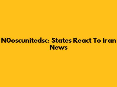N0oscunitedsc: States React To Iran News