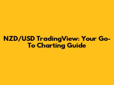 NZD/USD TradingView: Your Go-To Charting Guide