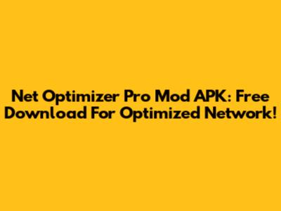 Net Optimizer Pro Mod APK: Free Download For Optimized Network!