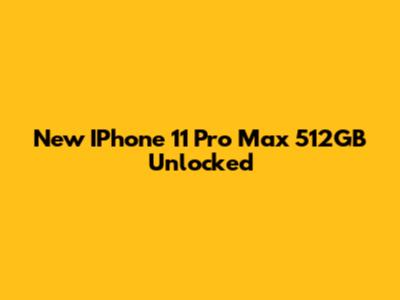 New IPhone 11 Pro Max 512GB Unlocked
