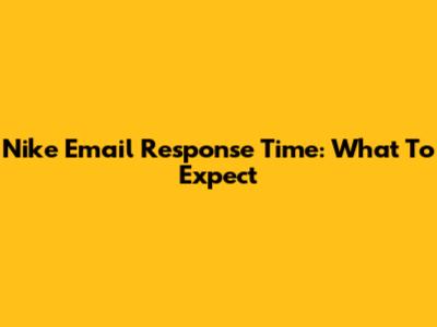 Nike Email Response Time: What To Expect