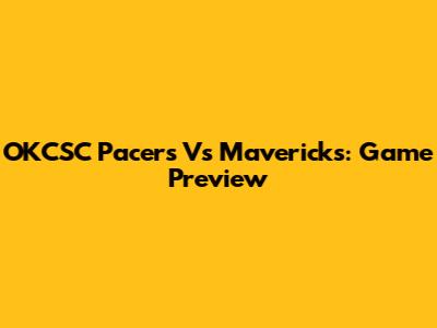 OKCSC Pacers Vs Mavericks: Game Preview