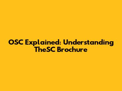 OSC Explained: Understanding TheSC Brochure