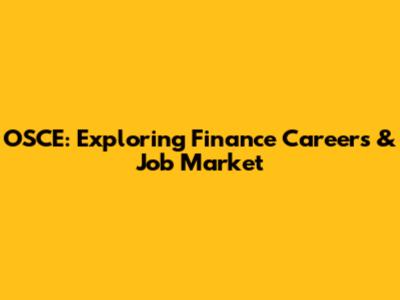 OSCE: Exploring Finance Careers & Job Market