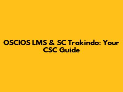 OSCIOS LMS & SC Trakindo: Your CSC Guide