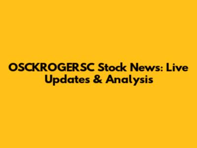 OSCKROGERSC Stock News: Live Updates & Analysis