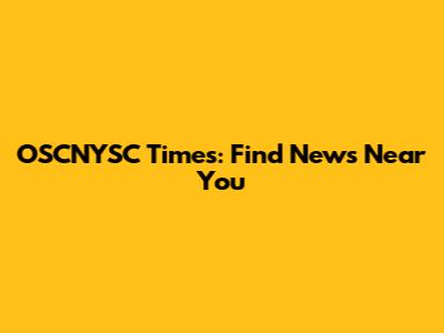 OSCNYSC Times: Find News Near You