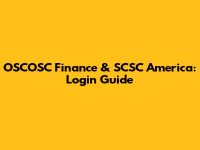 OSCOSC Finance & SCSC America: Login Guide
