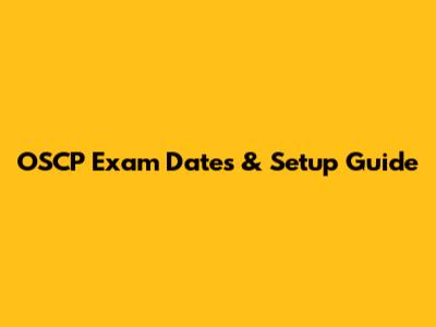 OSCP Exam Dates & Setup Guide