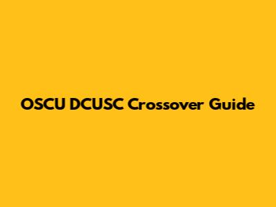 OSCU DCUSC Crossover Guide