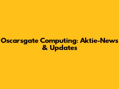 Oscarsgate Computing: Aktie-News & Updates
