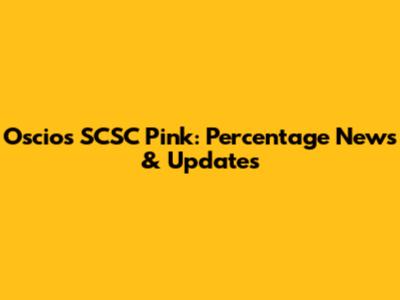 Oscios SCSC Pink: Percentage News & Updates