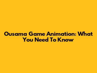 Ousama Game Animation: What You Need To Know